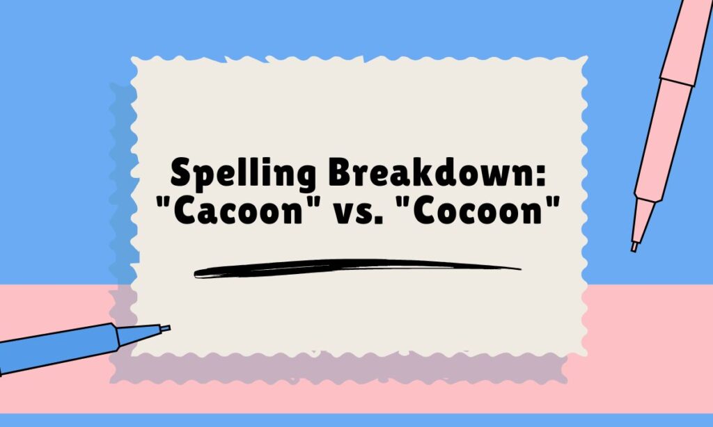 Cacoon or Cocoon