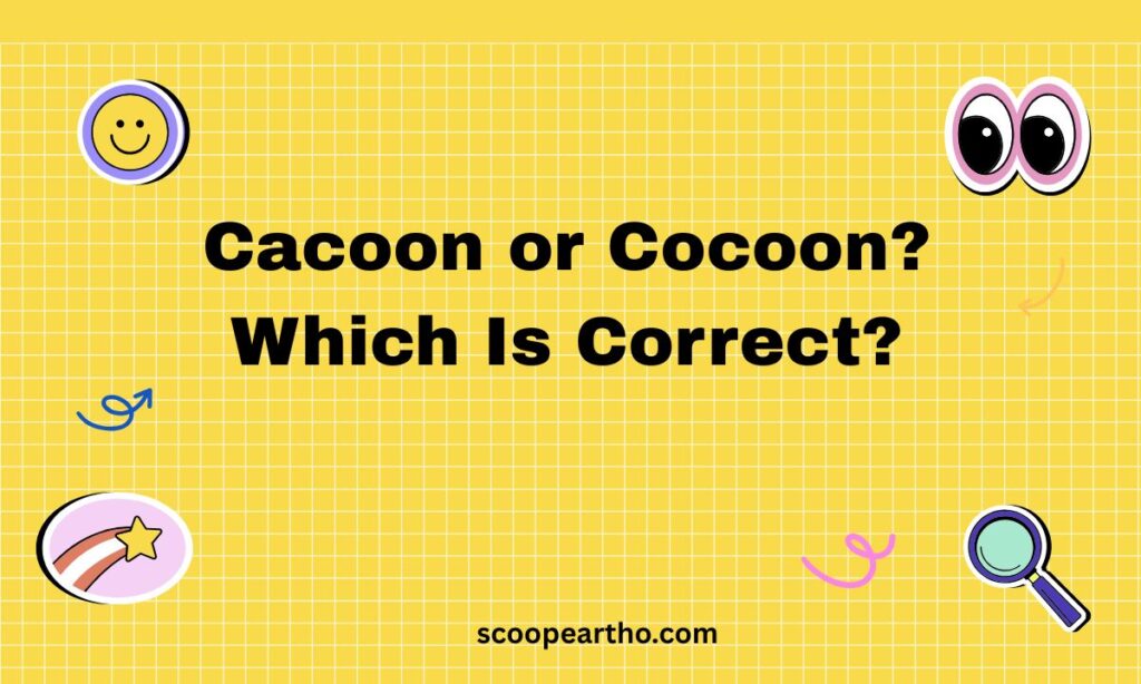Cacoon or Cocoon