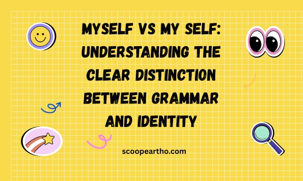 Myself vs My Self