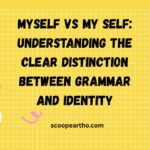 Myself vs My Self