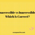 Unaccessible vs Inaccessible