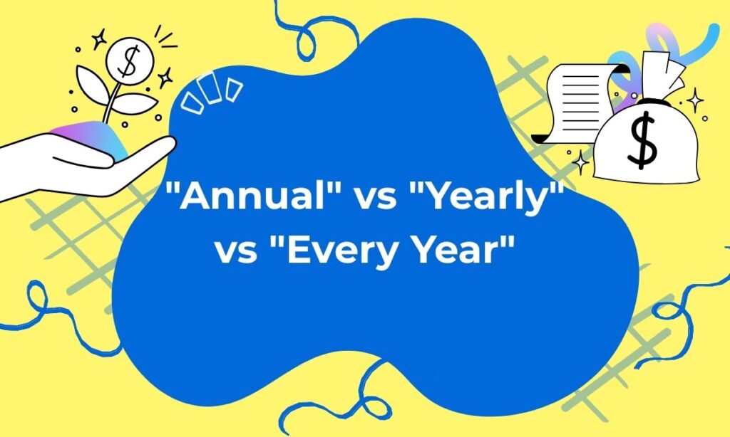 annual-vs-yearly-vs-every-year
