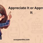 appreciate-it-or-appreciated-it