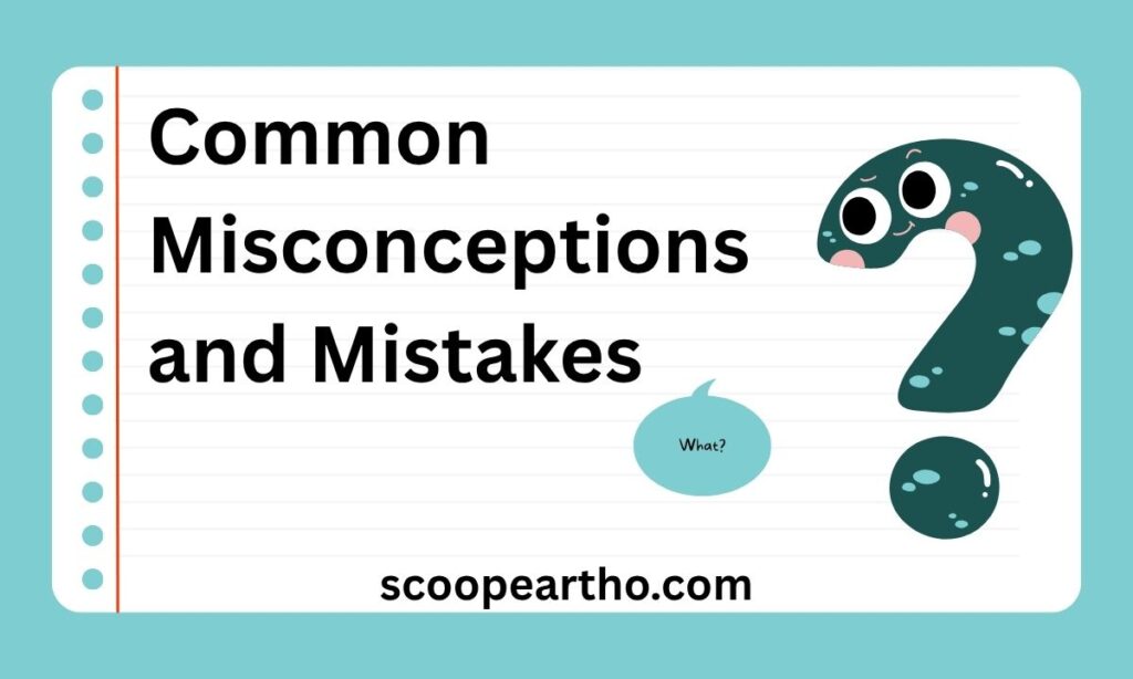 Common Misconceptions and Mistakes