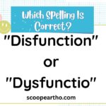 Disfunction or Dysfunctio