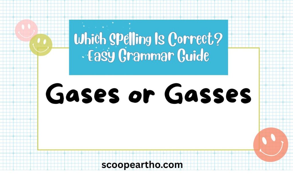 Gases or Gasses