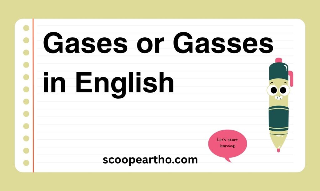 Gases or Gasses in English