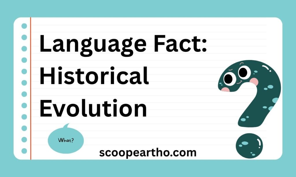 Language Fact Historical Evolution