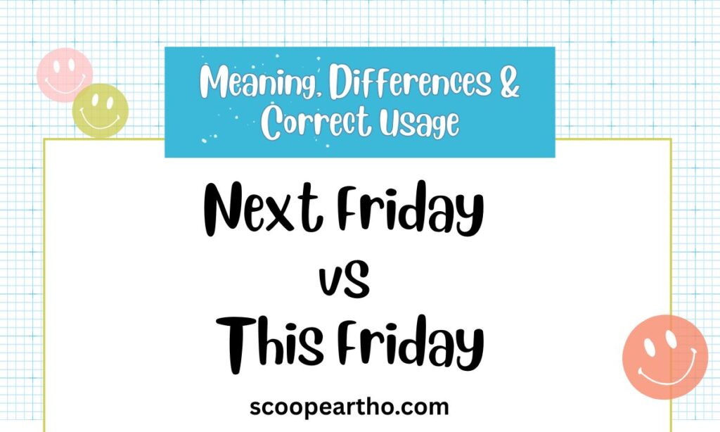 Next Friday vs This Friday