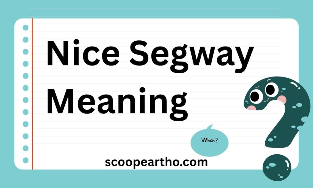 Nice Segway Meaning