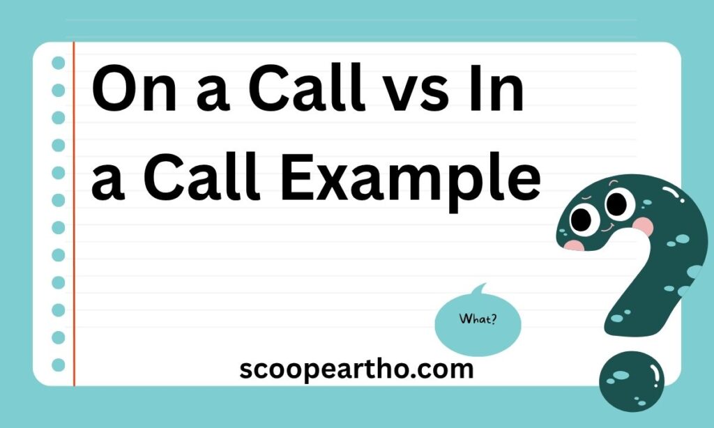 On a Call vs In a Call Example