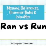 Ran vs Run