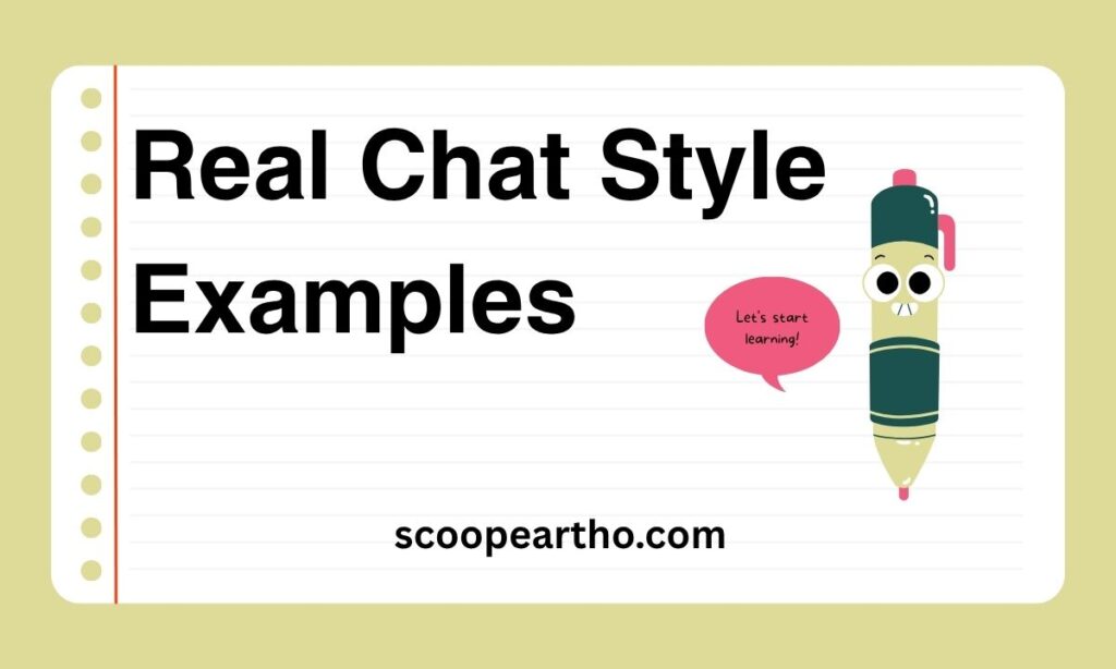Real Chat Style Examples