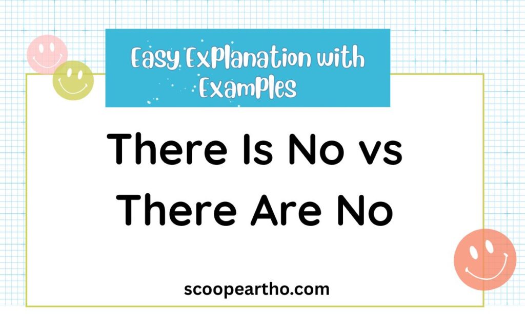 There Is No vs There Are No