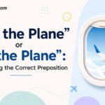 on-the-plane-or-in-the-plane-decoding-the-correct-preposition