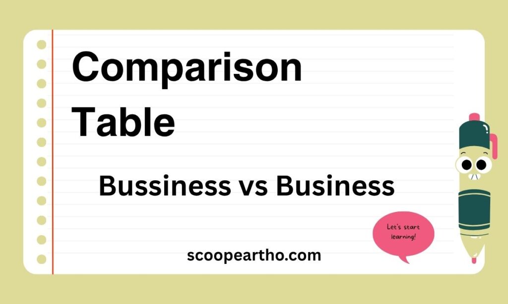 Comparison Table Bussiness vs Business