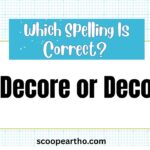 Decore or Decor Whats the Correct Spelling and Meaning