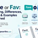Fave or Fav Meaning, Differences, Usage & Examples Explained