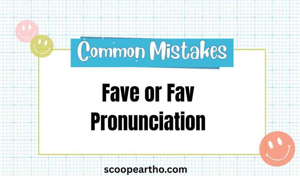 Fave or Fav Pronunciation