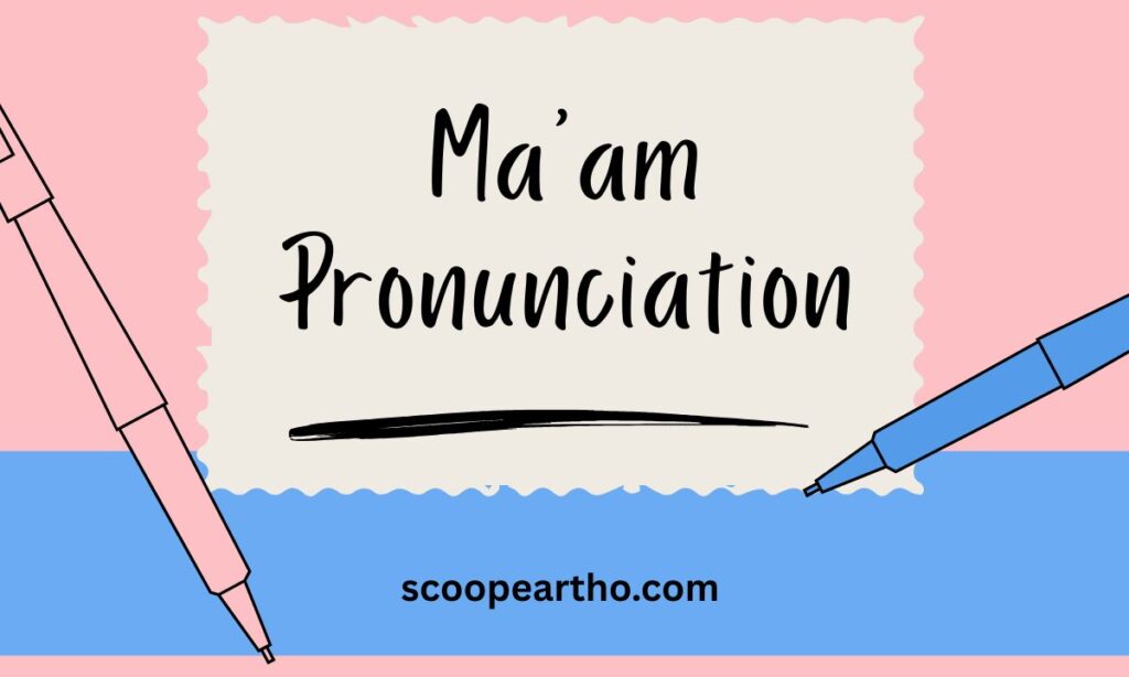Maam Pronunciation