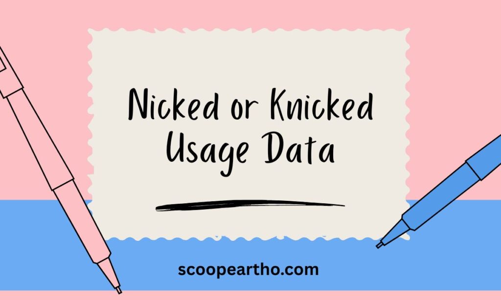 Nicked or Knicked Usage Data