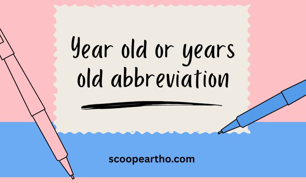 Year old or years old abbreviation