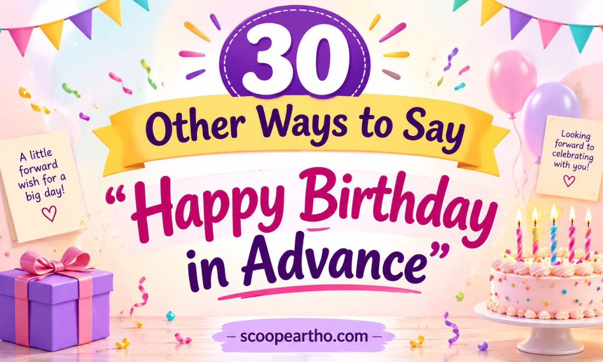 30 Other Ways to Say Happy Birthday in Advance