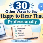30 Other Ways to Say "Happy to Hear That" Professionally
