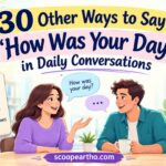 30 Other Ways to Say How Was Your Day in Daily Conversations