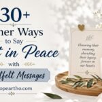 30+ Other Ways to Say Rest in Peace