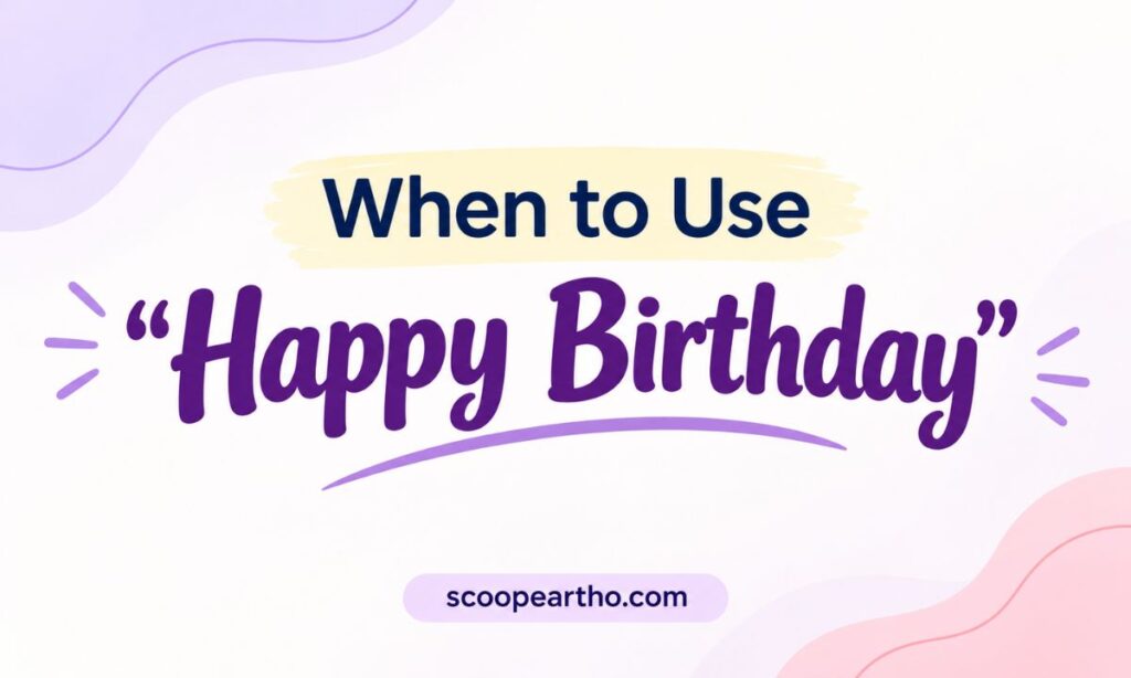 When to Use Happy Birthday